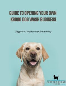 Guide to opening your own K9000 dog wash business